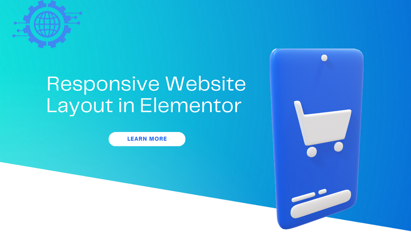 Creating a Responsive Website Layout in Elementor: A Step-by-Step Guide