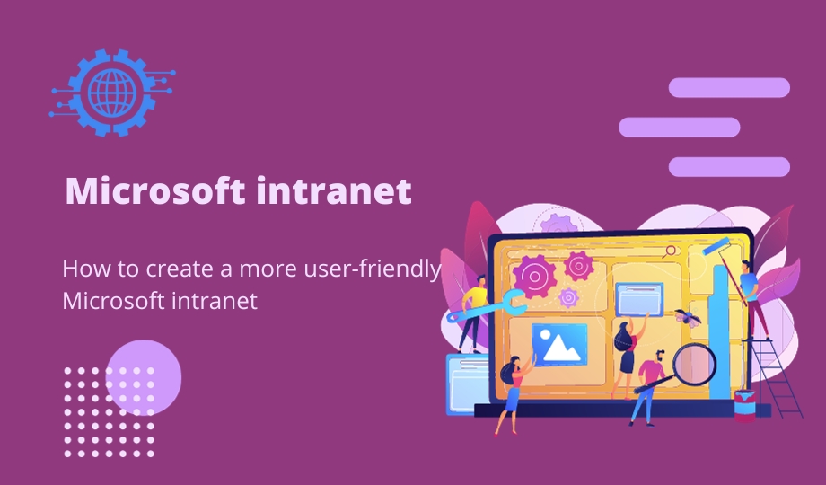 How to create a more user-friendly Microsoft intranet
