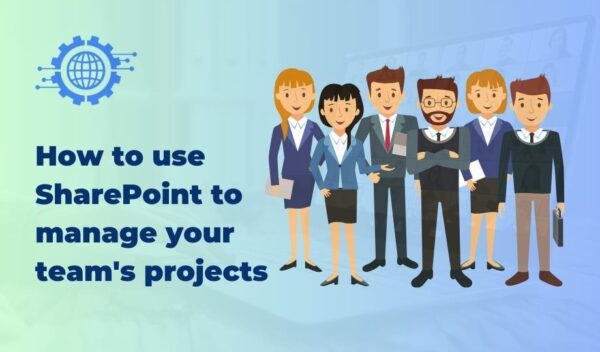 How To Use SharePoint To Manage Your Team's Projects - Web Technology ...
