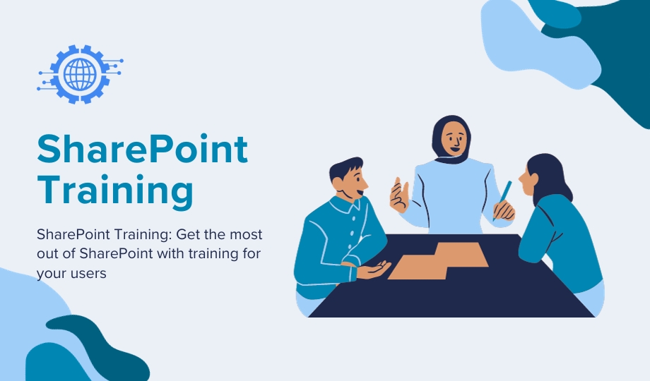 SharePoint Training Get the most out of SharePoint with training for your users