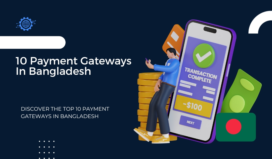 Discover The Top 10 Payment Gateways In Bangladesh