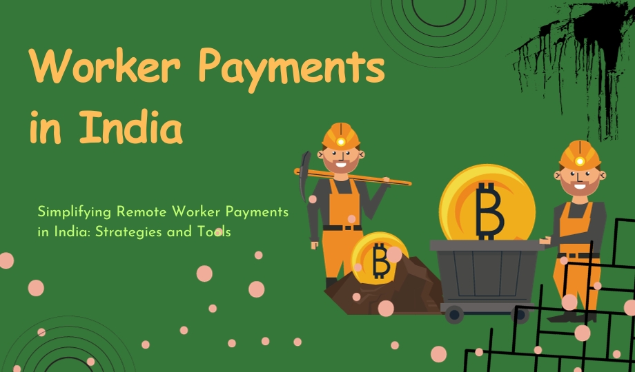 Simplifying Remote Worker Payments in India Strategies and Tools