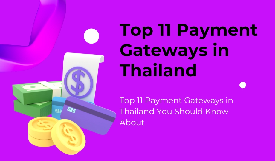 Top 11 Payment Gateways in Thailand You Should Know About