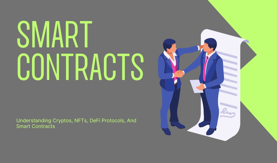 Understanding Cryptos, NFTs, DeFi Protocols, And Smart Contracts