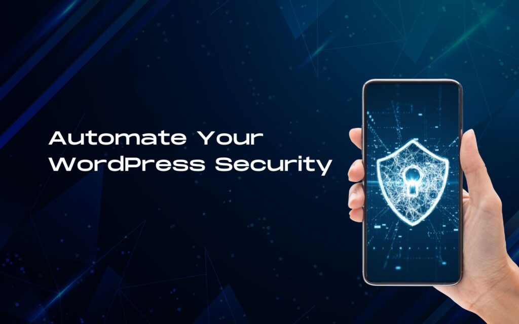 Automate Your WordPress Security Image